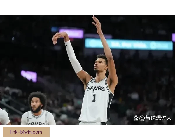 NBA热议文班亚马增重方案如何重塑防守覆盖面积与马刺体系上限走势分析 NBA热议文班亚马增重方案如何重塑防守覆盖面积与马刺体系上限走势分析